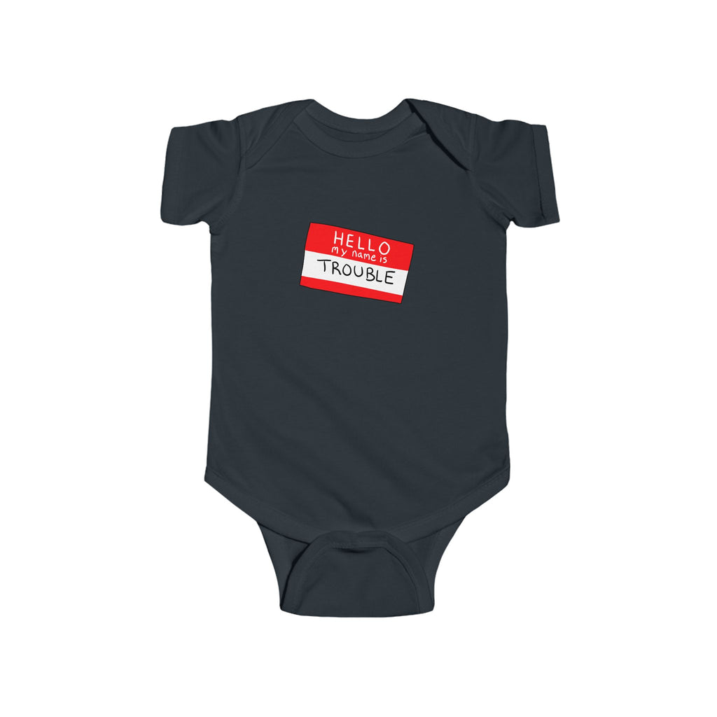 Infant Bodysuit - "Hello Trouble" Name Tag Baby Onesie