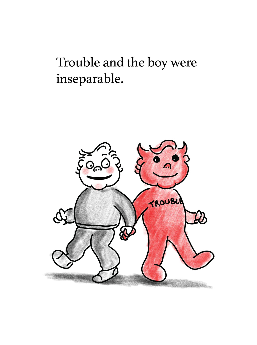 The Boy Who Was Trouble